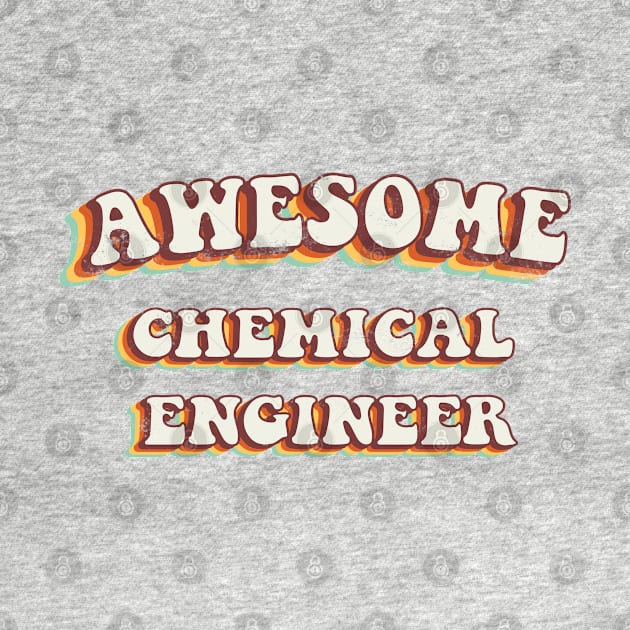 Awesome Chemical Engineer - Groovy Retro 70s Style by LuneFolk